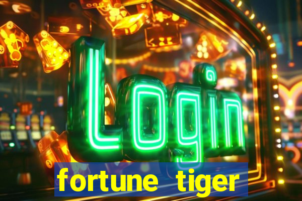 fortune tiger aposta de 1 real